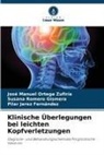 Pilar Jerez Fernández, José Manuel Ortega Zufiría, Susana Romero Gismera - Klinische Überlegungen bei leichten Kopfverletzungen