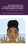Michael Dow - Infirmière Florence®, Comment ressentons-nous les choses chaudes et froides?