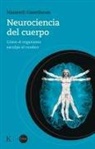 Nazareth Castellanos - Neurociencia del cuerpo: Cómo el organismo esculpe el cerebro