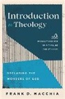 Jerry Ireland, Paul Lewis, Frank Macchia, Frank D Macchia, Frank D. Macchia, Jerry Ireland... - Introduction to Theology