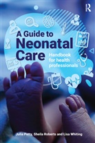 Julia Petty, Julia Whiting Petty, Petty Julia, Sheila Roberts, Lisa Whiting, Whiting Lisa - Guide to Neonatal Care