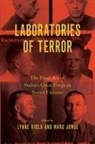 Lynne (University Professor of History Viola, Marc-Stephan Junge, Marc-Stephan (Senior Researcher of Eastern European History Junge, Lynne Viola, Lynne (University Professor of History Viola - Laboratories of Terror