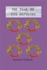 Robert Eckert - The Year of Five Emperors: Volume 1