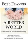 Pope Francis - A Better World