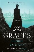Siobhan MacGowan - The Graces - The captivating historical novel for fans of Stacey Halls