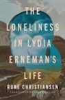 Rune Christiansen - The Loneliness in Lydia Erneman's Life