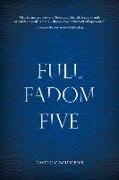 David C. C. Bourgeois - Full Fadom Five
