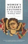 Kathryn Loveridge, Dr Vicki (Author) Kay Price, Dr. Vicki (Author) Kay Price, Vicki Kay Price, Dr Kathryn Loveridge, Dr. Kathryn Loveridge... - Women's Literary Cultures in the Global Middle Ages