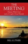 Bill Luther - The Meeting