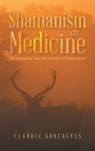 Claudia Goncalves - Shamanism as Medicine