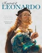 Donovan Bixley - A Portrait of Leonardo: The Life and Times of Leonardo Da Vinci-- A Literary Picture Book