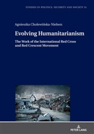 Agnieszka Cholewi¿ska-Nielsen, Agnieszka Cholewinska-Nielsen, Stanislaw Sulowski - Evolving Humanitarianism