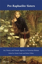 J B Bullen, J. B. Bullen, Wilkes, Robert Wilkes, Youde, Glenda Youde - Pre-Raphaelite Sisters