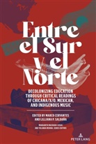 Cervantes, Marco Cervantes, Margarita Machado-Casas, Margarita Machado-Casas et al, Yolanda Medina, P Saldaña... - Entre el Sur y el Norte