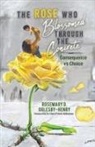 Rosemary D. Oglesby-Henry - The Rose Who Blossomed Through the Concrete