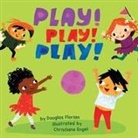 Douglas Florian, Christiane Engel - Play! Play! Play! (a Baby Steps Playtime Board Book for Toddlers)