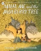 Tanya Rosie, Chuck Groenink, Groenink Chuck - Mum, Me and the Mulberry Tree