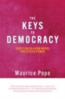 Maurice Pope, Hugh Pope, Quentin Pope - The Keys to Democracy