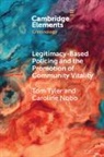 Caroline Nobo, Caroline (The Justice Collaboratory Nobo, Tom Tyler, Tom (Yale University Tyler, Tyler Tom - Legitimacy-Based Policing and the Promotion of Community Vitality