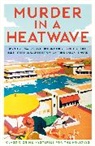 Arthur Conan e Doyle, Cecily Gayford, Dorothy L Sayers, Rex Stout, Various, Cecily Gayford - Murder in a Heatwave