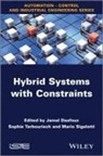 J Daafouz, Jamal Daafouz, Mario Sigalotti, Sophie Tarbouriech - Hybrid Systems with Constraints