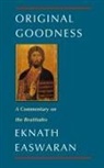 Eknath Easwaran - Original goodness