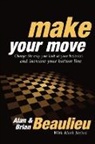 Alan N Beaulieu, Alan N. Beaulieu, Brian L. Beaulieu - Make Your Move