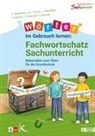 Lena Bien-Miller, Lena u Bien-Miller, Handan Budumlu, Sarah Fornol, Sebastian Krzyzek, Alexandra Merkert... - Wörter im Gebrauch lernen: Fachwortschatz Sachunterricht