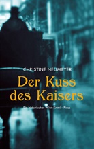 Christine Neumeyer - Der Kuss des Kaisers
