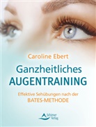 Caroline Ebert, Schirner Verlag, Schirner Verlag - Ganzheitliches Augentraining