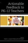 Alyson L. Derrington Lavigne, Mary Lynne Derrington, Alyson L. Lavigne - Actionable Feedback to Pk-12 Teachers