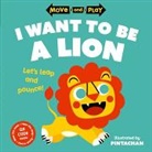 Oxford Children's Books, Oxford Children''s Books, Pintachan - Move and Play: I Want to Be a Lion