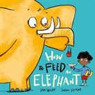 Sam Wilde, Wilde Sam, Sarah Horne - How to Feed an Elephant