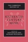 Iain (King''''s College Fenlon, Iain Fenlon, Iain (King's College Fenlon, Fenlon Iain, Richard Wistreich, Richard (Professor Wistreich - Cambridge History of Sixteenth-Century Music