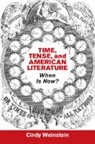 Cindy Weinstein, Cindy (California Institute of Technolo Weinstein, Cindy (California Institute of Technology) Weinstein, Weinstein Cindy - Time, Tense, and American Literature