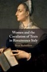 Brian Richardson, Brian (University of Leeds) Richardson, Richardson Brian - Women and the Circulation of Texts in Renaissance Italy