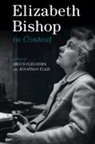 Angus (Seneca College Cleghorn, Angus Cleghorn, Angus (Seneca College Cleghorn, Jonathan Ellis, Jonathan (University of Sheffield) Ellis, Ellis Jonathan - Elizabeth Bishop in Context