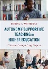 Patrick M. Whitehead, Whitehead Patrick M. - Autonomy-Supportive Teaching in Higher Education