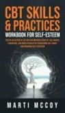 Marti McCoy - CBT Skills & Practices Workbook for Self Esteem