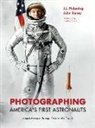 John Bisney, J L Pickering, J. L. Pickering, J. L./ Bisney Pickering, J.l. Bisney Pickering - Photographing America''s First Astronauts