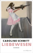 Caroline Schmitt - Liebewesen