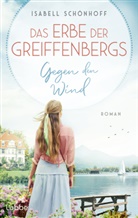 Isabell Schönhoff - Das Erbe der Greiffenbergs - Gegen den Wind