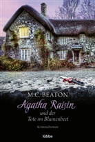M C Beaton, M. C. Beaton - Agatha Raisin und der Tote im Blumenbeet