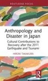 Hiroki Takakura - Anthropology and Disaster in Japan