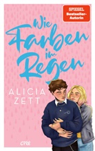 Alicia Zett - Wie Farben im Regen