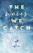 Lorena Schäfer - The waves we catch - Emerald Bay, Band 2