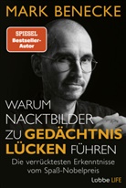 Mark Benecke, Mark (Dr.) Benecke - Warum Nacktbilder zu Gedächtnislücken führen