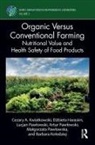 Elżbieta Harasim, Barbara Kołodziej, Cezary A. Kwiatkowski, Małgorzata Pawłowska, Artur Pawłowski, Lucjan Pawłowski - Organic Versus Conventional Farming