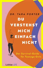Dr Tara Porter, Dr. Tara Porter, Schaffer Graphik + Satz UG Helmut Schaffer - Du verstehst mich einfach nicht