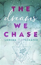 Lorena Schäfer - The dreams we chase - Emerald Bay, Band 3